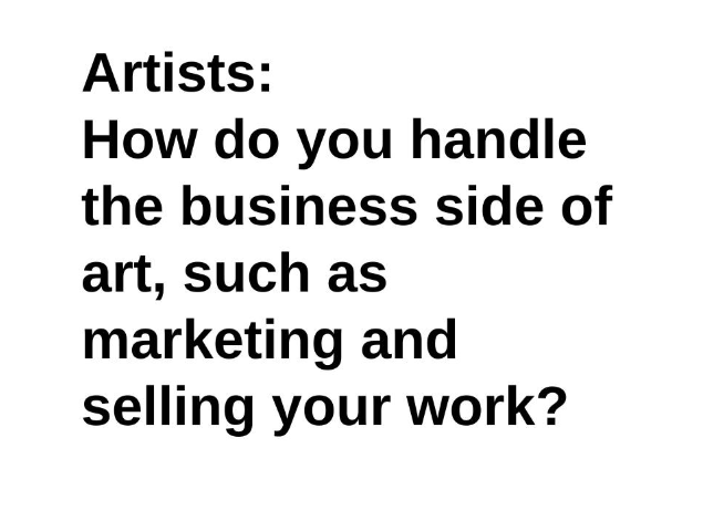 The business side of art: Artists discuss how to manage it all