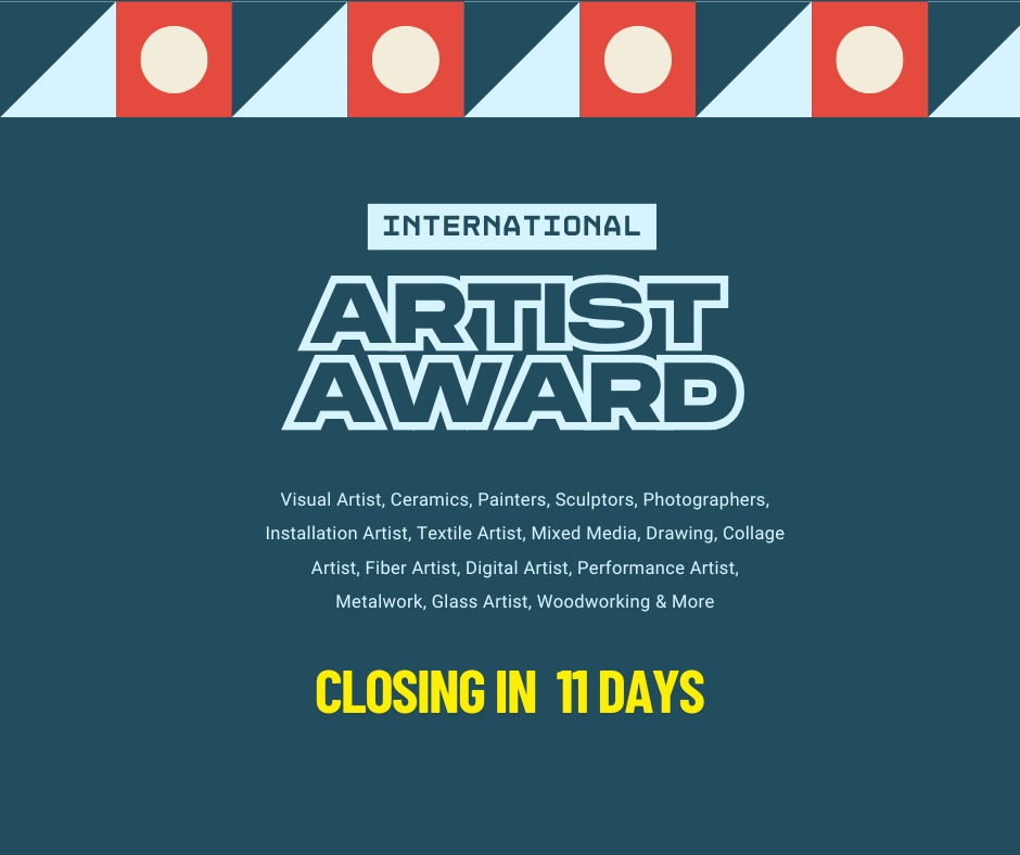 11 Days Left! Submit to the International Artist Award