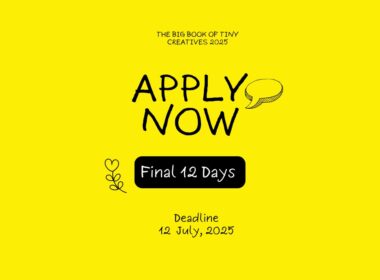 Just 12 Days Left! Submit to The Big Book of Tiny Creatives – Second Edition