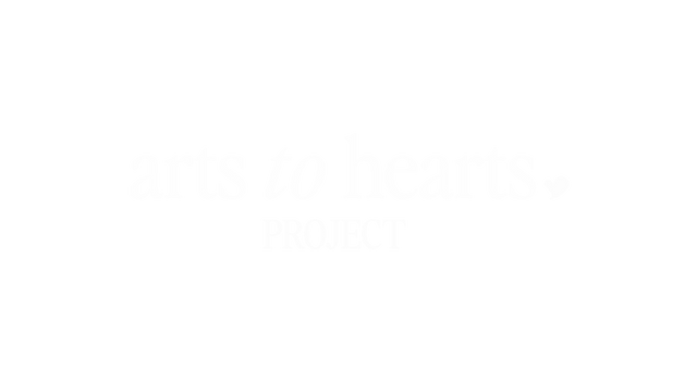 Arts To Hearts Project